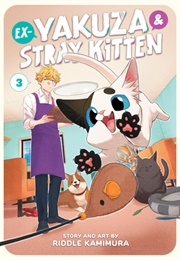 Ex-Yakuza & Stray Kitten, Vol. 3 (Riddle Kamimura)