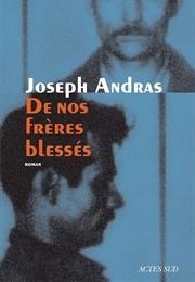De Nos Frères Blessés (Joseph Andras)