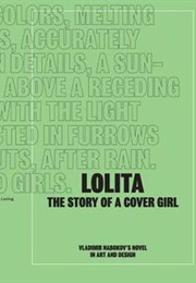 Lolita: The Story of a Cover Girl: Vladimir Nabokov's Novel in Art and Design (John Bertram)