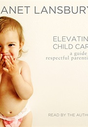 Elevating Childcare (Janet Lansbury)