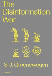 The Disinformation War (S. J. Groenewegen)