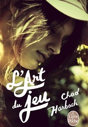 L'art Du Jeu (Chad Harbach)