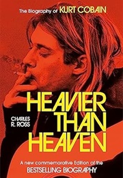 Heavier Than Heaven (Charles R. Cross)