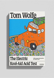 The Electric Kool-Aid Acid Test (Tom Wolfe)