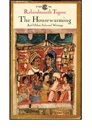The Housewarming and Other Selected Writings (Rabindranath Tagore)