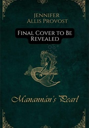 Manannán's Pearl (Jennifer Allis Provost)