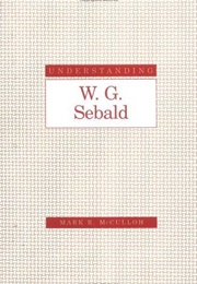 Understanding W.G. Sebald (Mark Richard McCulloh)