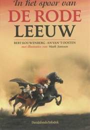 In Het Spoor Van De Rode Leeuw (Bert Kouwenberg & an Van't Ooosten)