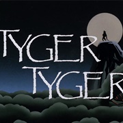 S1.E30: Tyger Tyger