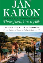 These High Green Hills (Jan Karon)