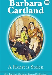 A Heart Is Stolen (Barbara Cartland)