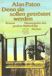 Denn Sie Sollen Getröstet Werden (Alan Paton)