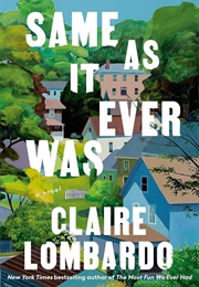 Same as It Ever Was (Claire Lombardo)