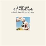 Abbatoir Blues / the Lyre of Orpheus - Nick Cave & the Bad Seeds