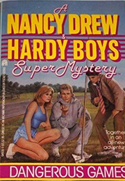 Dangerous Games (Carolyn Keene)