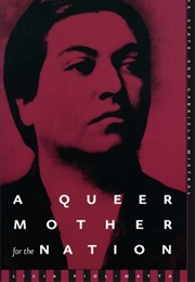 A Queer Mother for the Nation: The State and Gabriela Mistral (Licia Fiol-Matta)