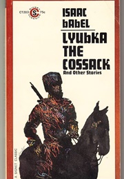 Lyubka the Cossack and Other Stories (Isaac Babel)