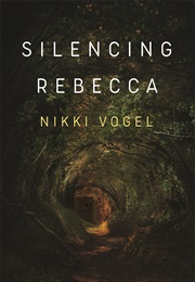Silencing Rebecca (Nikki Vogel)