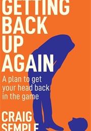 Getting Back Up Again (Craig Semple)