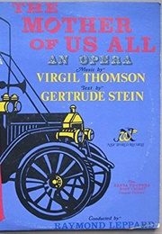 The Mother of Us All (Gertrude Stein)