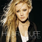 Weird - Hilary Duff