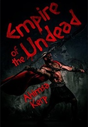 Empire of the Undead (Ahimsa Kerp)