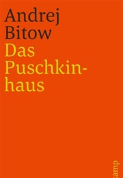 Das Puschkinhaus (Andrej Bitow)