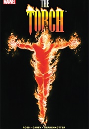 The Torch (2009) (Alex Ross; Mike Carey)