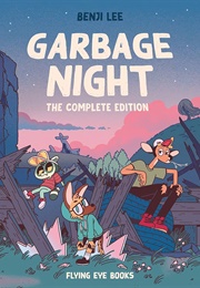 Garbage Night: The Complete Collection (Benji Lee)