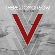 The Verge - There for Tomorrow