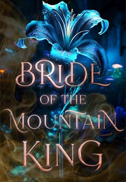 Bride of the Mountain King (Misty Malkasian)