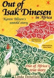 Out of Isak Dinesen in Africa: Karen Blixen's Untold Story (Linda Donelson)