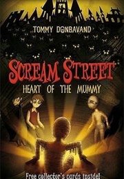 Scream Street: Heart of the Mummy (Tommy Donbavand)