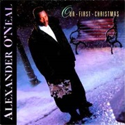 Alexander O'Neal, "Our First Christmas"