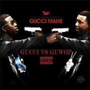 Gucci Mane - Gucci VS Guwop