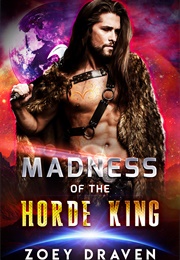 Madness of the Horde King (Zoey Draven)