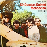 Sir Douglas Quintet: "Mendocino" (1969)