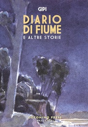 Diario Di Fiume E Altre Storie (Gipi)