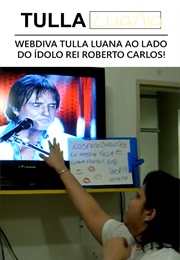 Webdiva Tulla Luana Ao Lado Do Ídolo Rei Roberto Carlos! (2010)