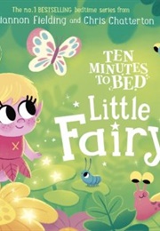 Ten Minutes to Bed: Little Fairy (Rhiannon Fielding)