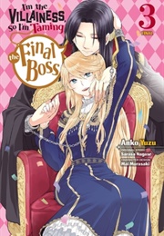 I&#39;m the Villainess, So I&#39;m Taming the Final Boss Manga, Vol. 3 (Sarasa Nagase)