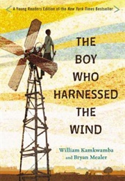 The Boy Who Harnessed the Wind (William Kamkwamba - Malawi)