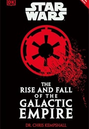 The Rise and Fall of the Galactic Empire (Dr. Chris Kempshall)