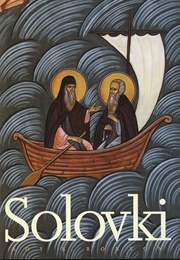 Solovki: The Story of Russia Told Through Its Most Remarkable Islands (Roy R. Robson)