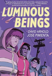Luminous Beings (David Arnold, Jose Pimienta)