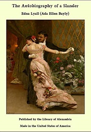 The Autobiography of a Slander (Edna Lyall)
