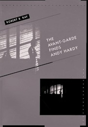 The Avant-Garde Finds Andy Hardy (Robert B. Ray)