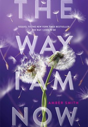 The Way I Am Now (Amber Smith)