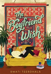 The Boyfriend Wish (Swati Teerdhala)