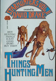 Things Hunting Men (David Drake, Ed)